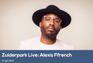 Zuiderpark Live: Alexis Ffrench @ Zuiderparktheater