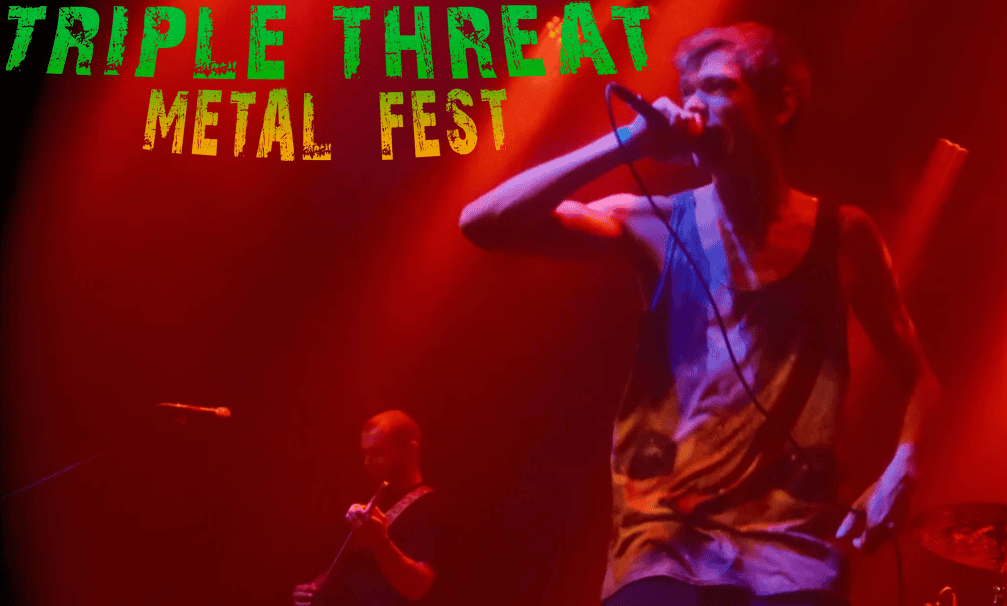 Triple Threat Metal Fest